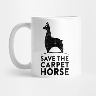 Save the Carpet Horse Mug